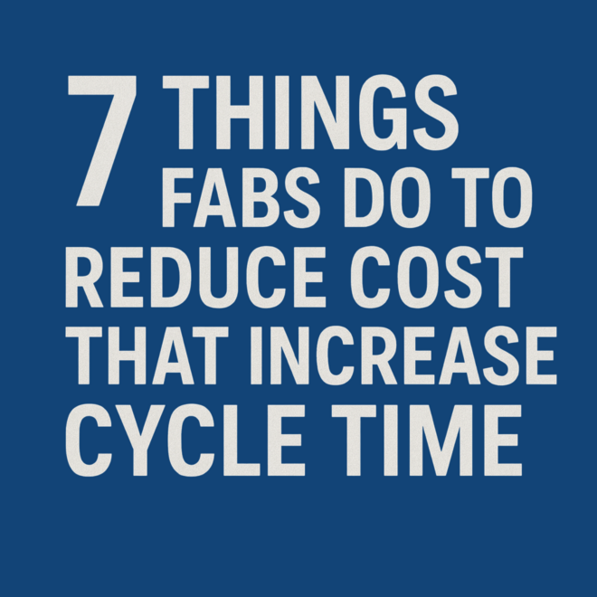 7 things fabs do to reduce cost that increase cycle time